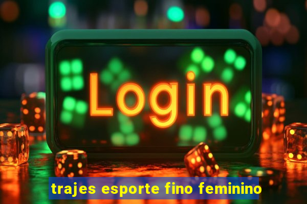 trajes esporte fino feminino